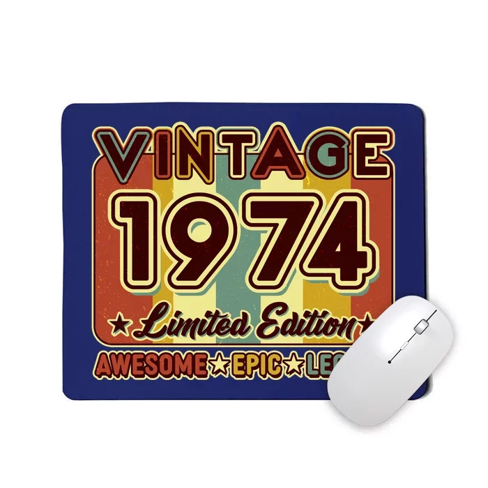 Vintage 1974 50th Birthday Limited Edition Awesome Epic Legend Mousepad