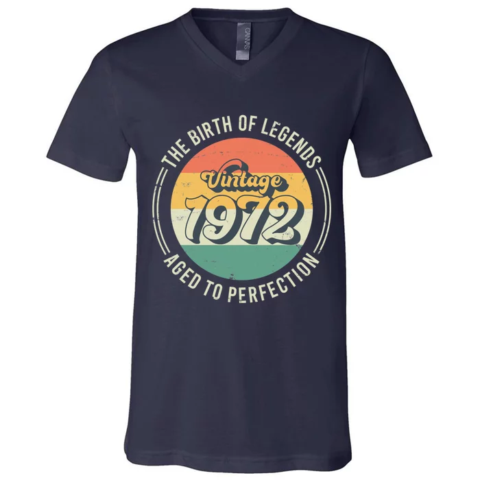 Vintage 1972 50th Birthday The Birth Of Legends V-Neck T-Shirt