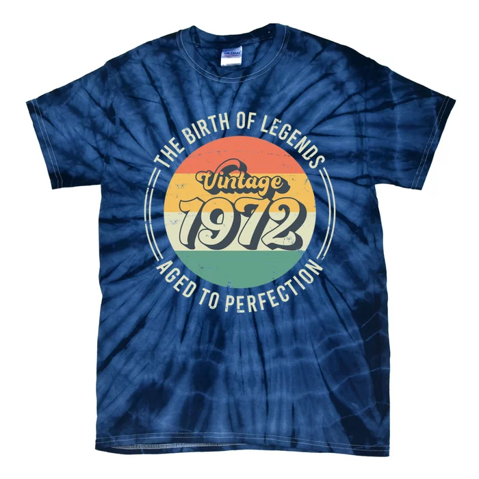 Vintage 1972 50th Birthday The Birth Of Legends Tie-Dye T-Shirt