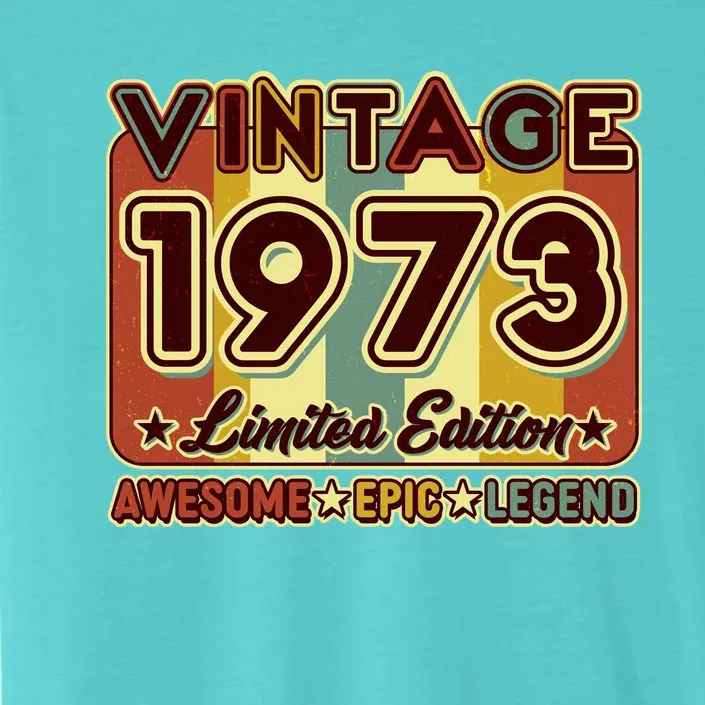 Vintage 1973 50th Birthday Limited Edition Awesome Epic Legend ChromaSoft Performance T-Shirt