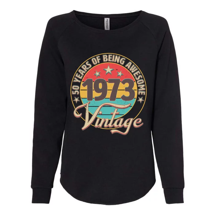 Vintage 1973 50 Years Of Being Awesome Womens California Wash Sweatshirt