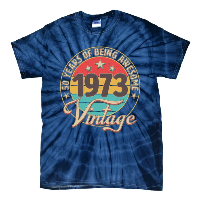 Vintage 1973 50 Years Of Being Awesome Tie-Dye T-Shirt