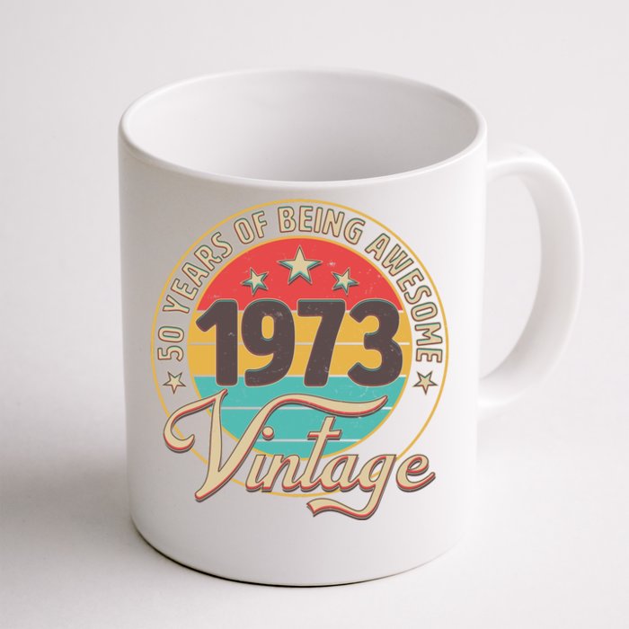 Vintage 1973 50 Years Of Being Awesome Front & Back Coffee Mug