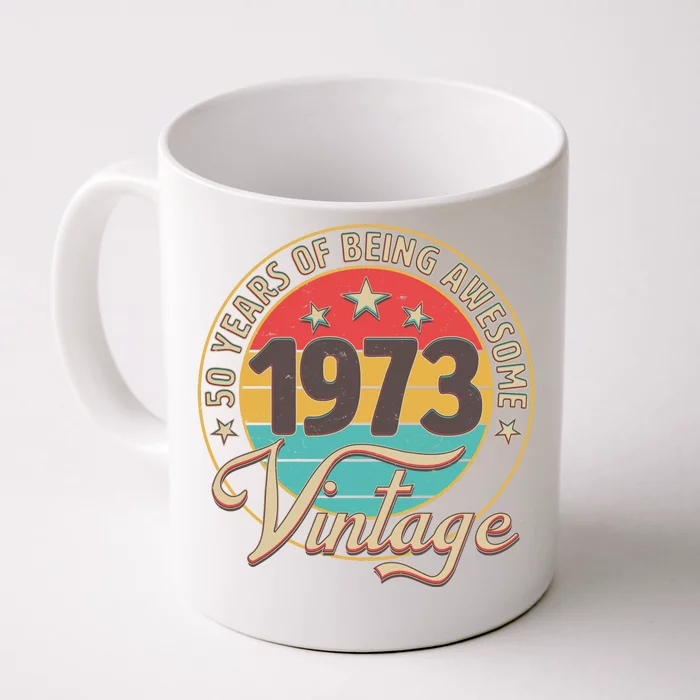 Vintage 1973 50 Years Of Being Awesome Front & Back Coffee Mug