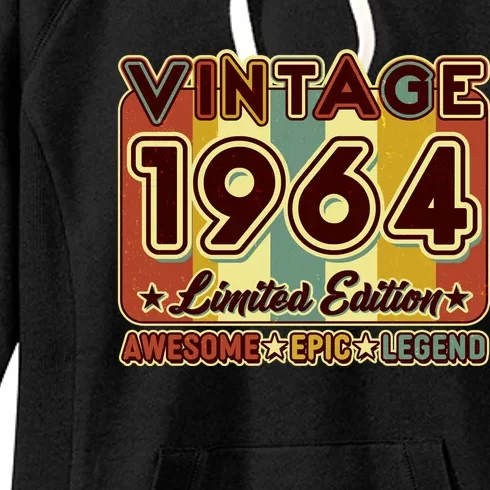 Vintage 1964 60th Birthday Limited Edition Awesome Epic Legend Women's Fleece Hoodie