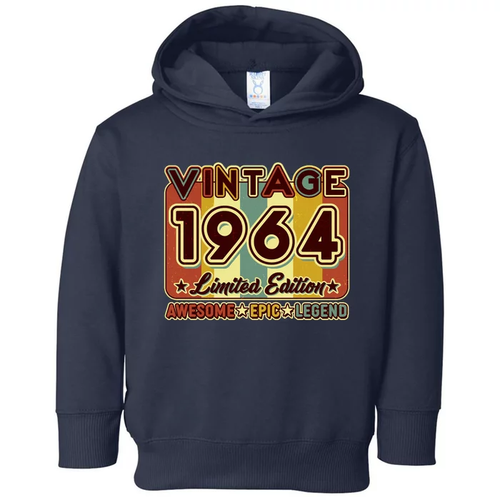 Vintage 1964 60th Birthday Limited Edition Awesome Epic Legend Toddler Hoodie