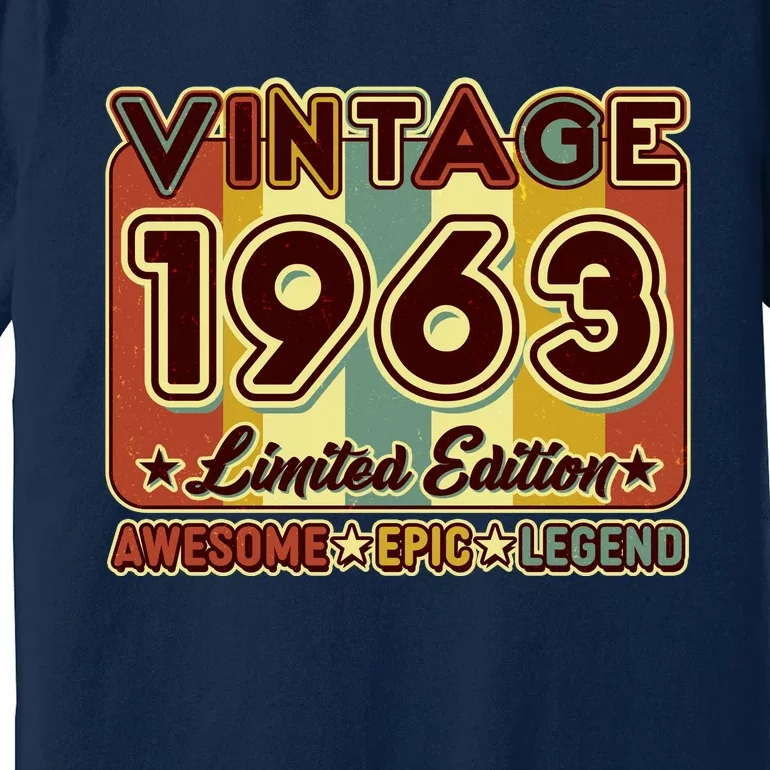 Vintage 1963 60th Birthday Limited Edition Awesome Epic Legend Premium T-Shirt