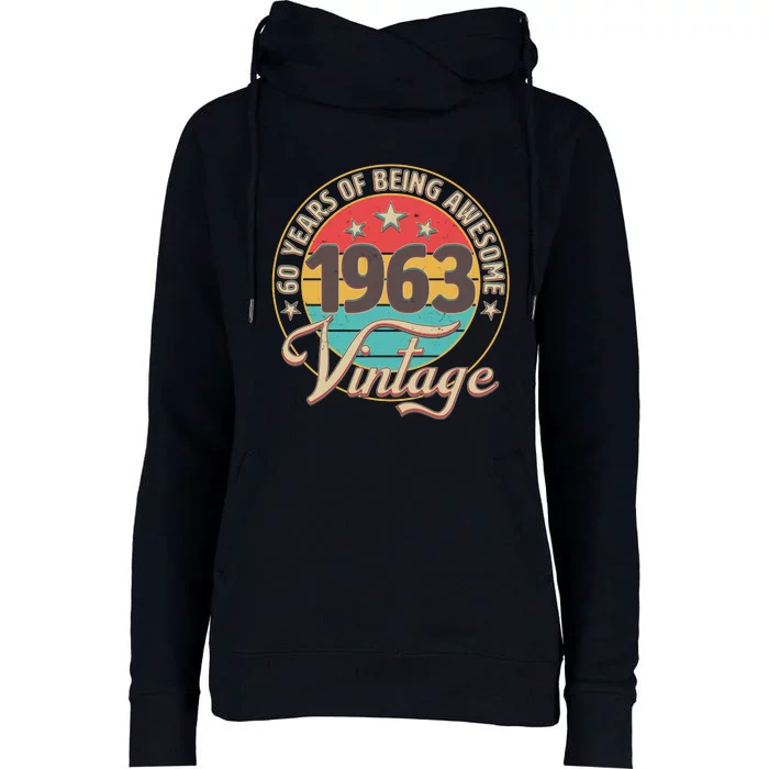 Vintage 1963 60 Years Of Being Awesome Womens Funnel Neck Pullover Hood