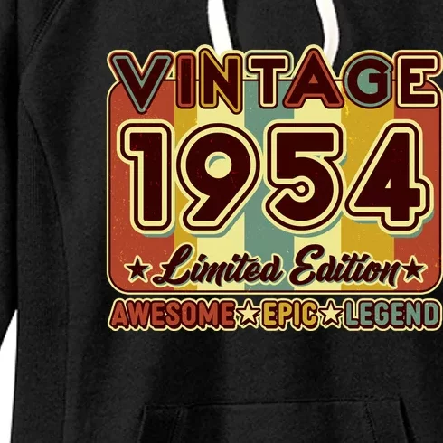 Vintage 1954 70th Birthday Limited Edition Awesome Epic Legend Women's Fleece Hoodie