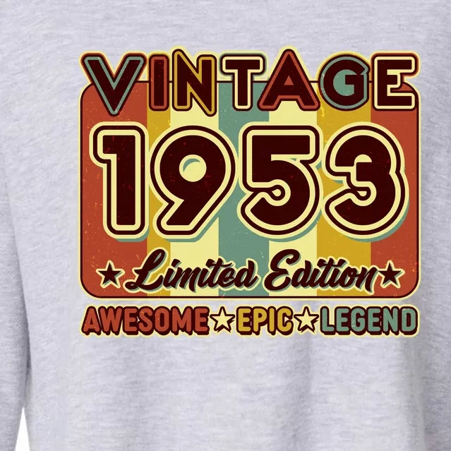 Vintage 1953 70th Birthday Limited Edition Awesome Epic Legend Cropped Pullover Crew