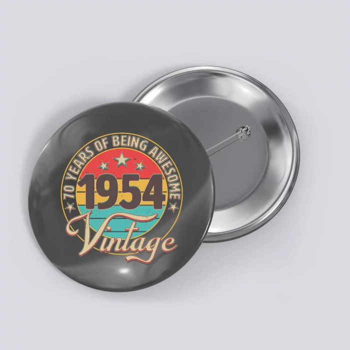 Vintage 1954 70 Years Of Being Awesome Button