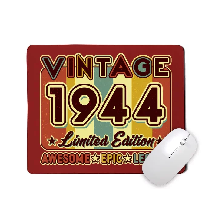 Vintage 1944 80th Birthday Limited Edition Awesome Epic Legend Mousepad