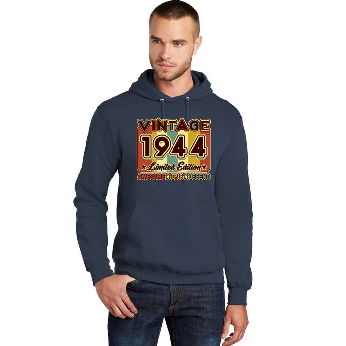 Vintage 1944 80th Birthday Limited Edition Awesome Epic Legend Tall Hoodie