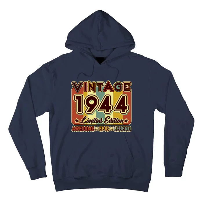 Vintage 1944 80th Birthday Limited Edition Awesome Epic Legend Tall Hoodie