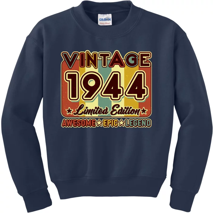 Vintage 1944 80th Birthday Limited Edition Awesome Epic Legend Kids Sweatshirt