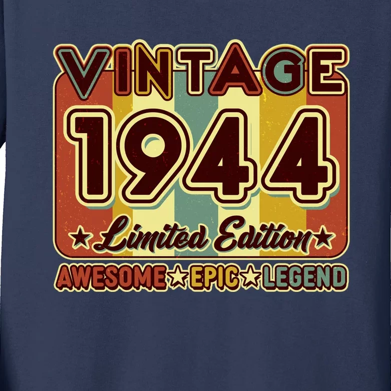 Vintage 1944 80th Birthday Limited Edition Awesome Epic Legend Kids Long Sleeve Shirt