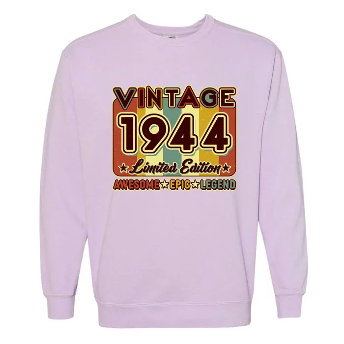 Vintage 1944 80th Birthday Limited Edition Awesome Epic Legend Garment-Dyed Sweatshirt