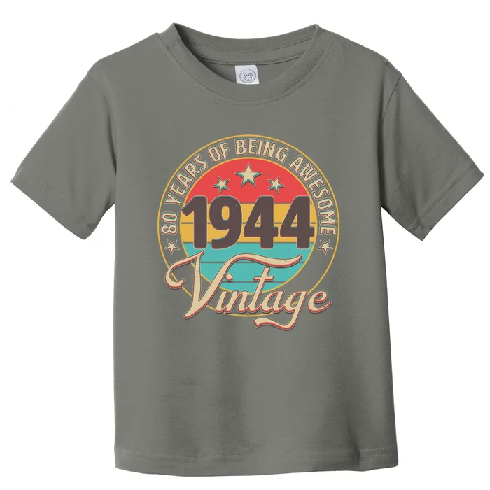 Vintage 1944 80 Years Of Being Awesome Toddler T-Shirt