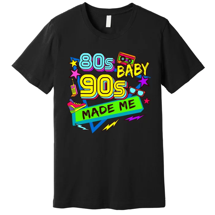 Vintage 1980s 80S Baby 1990s 90S Made Me Retro Nostalgia Premium T-Shirt