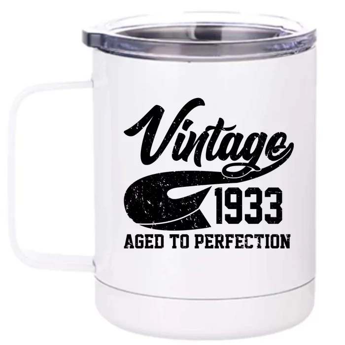 Vintage 1933 Aged To Perfection 90th Birthday Front & Back 12oz Stainless Steel Tumbler Cup