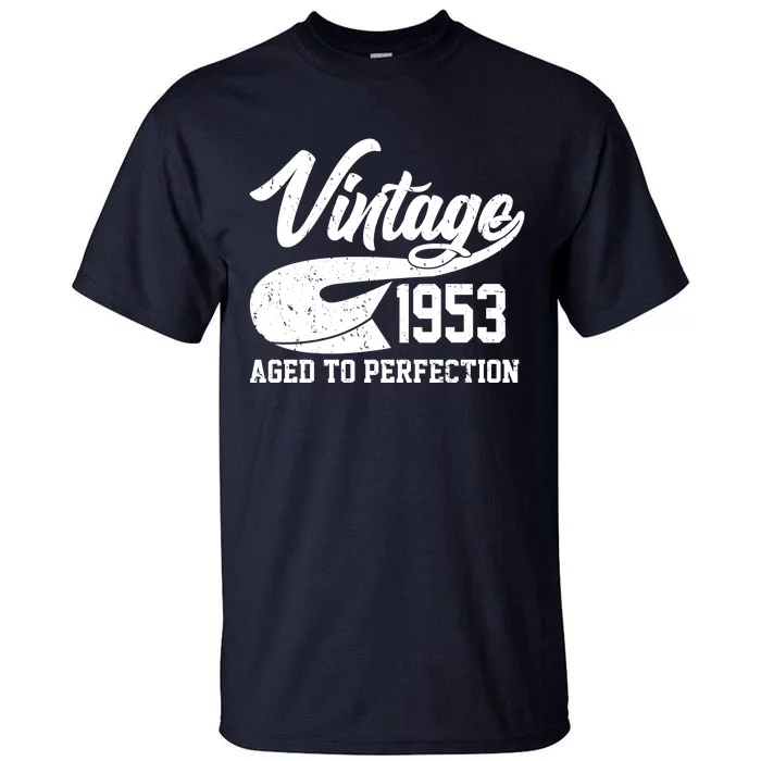 Vintage 1953 Aged To Perfection 70th Birthday Tall T-Shirt