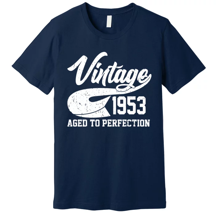 Vintage 1953 Aged To Perfection 70th Birthday Premium T-Shirt