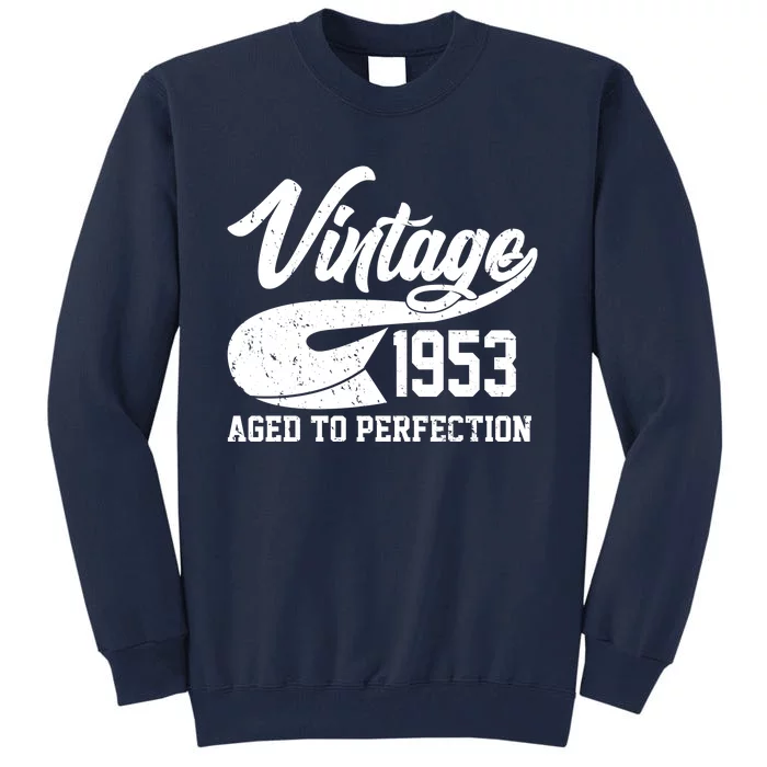 Vintage 1953 Aged To Perfection 70th Birthday Tall Sweatshirt