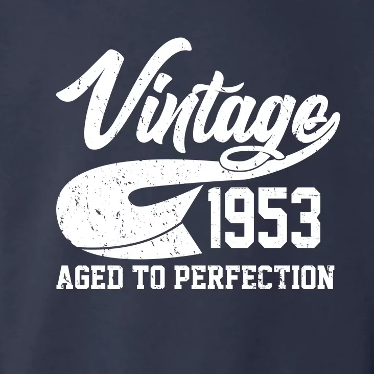 Vintage 1953 Aged To Perfection 70th Birthday Toddler Hoodie