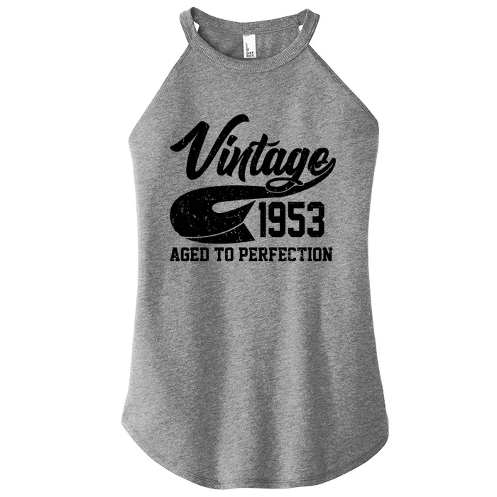 Vintage 1953 Aged To Perfection 70th Birthday Women’s Perfect Tri Rocker Tank