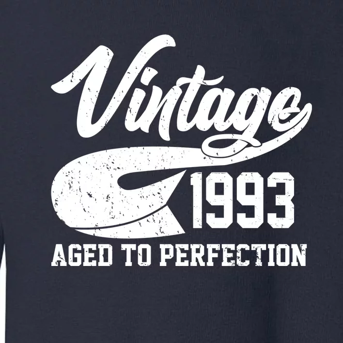 Vintage 1993 Aged To Perfection 30th Birthday Toddler Sweatshirt