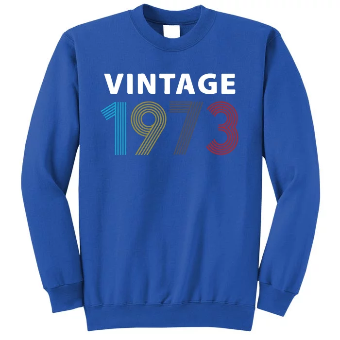 Vintage 1973 Birthday Gift For Mum Grandpa Tall Sweatshirt