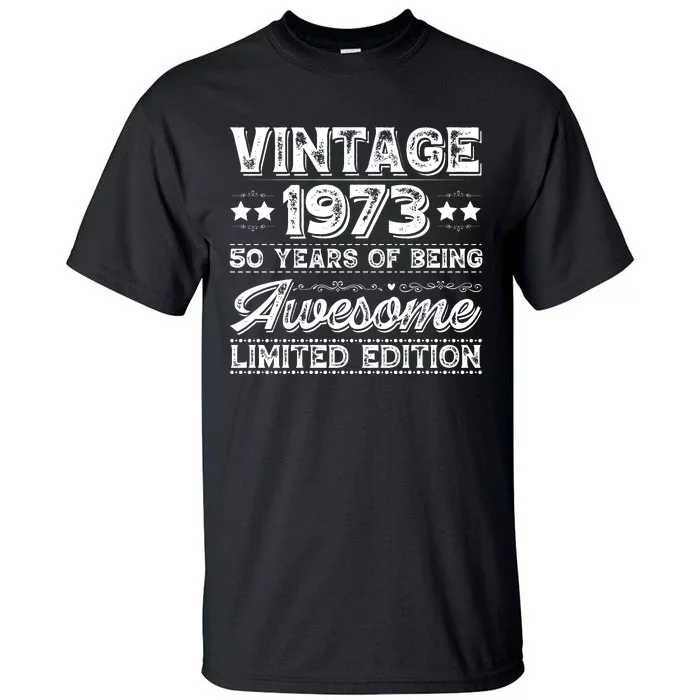 Vintage 1973 Being Awesome Limited Tall T-Shirt