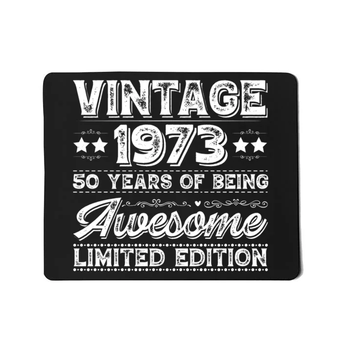 Vintage 1973 Being Awesome Limited Mousepad