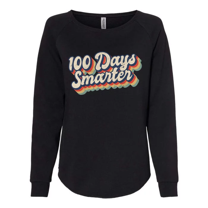 Vintage 100 Days Smarter Teacher Student 100th Day Of School Gift Womens California Wash Sweatshirt