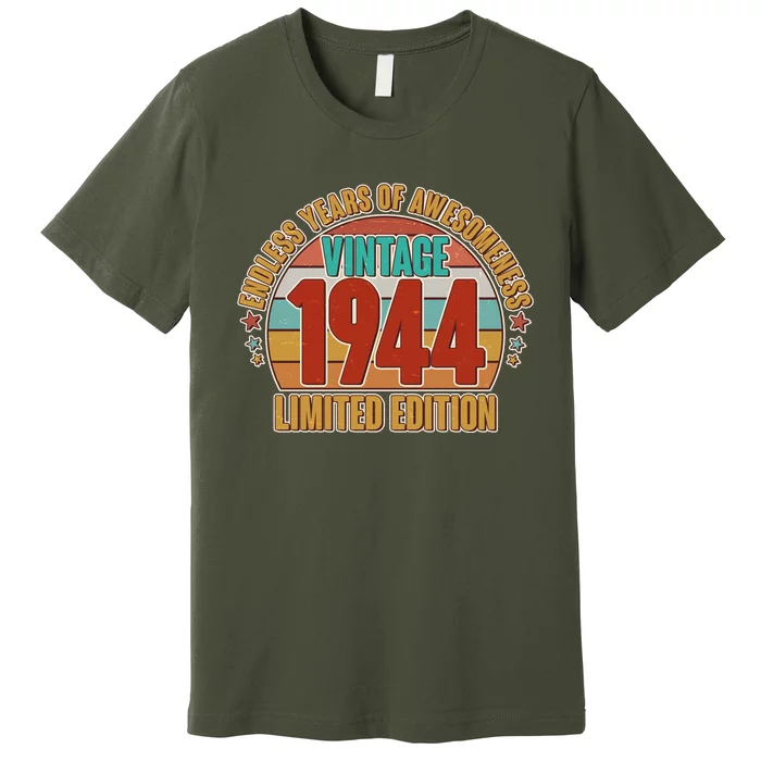 Vintage 1944 Endless Years Of Awesomeness Limited Edition 80th Birthday Premium T-Shirt