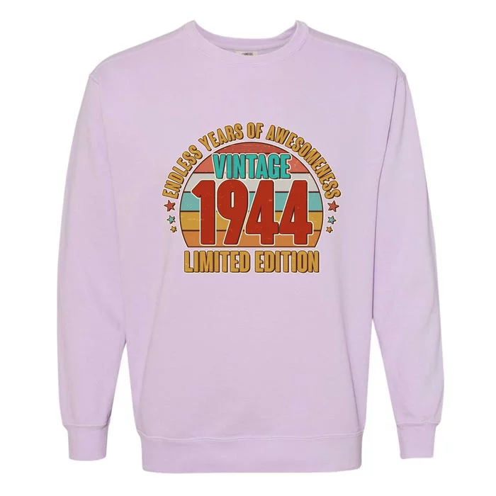 Vintage 1944 Endless Years Of Awesomeness Limited Edition 80th Birthday Garment-Dyed Sweatshirt