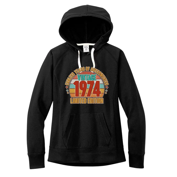 Vintage 1974 Endless Years Of Awesomeness Limited Edition 50th Birthday Women's Fleece Hoodie