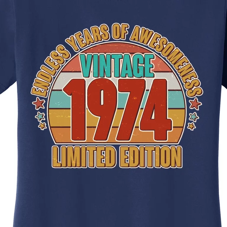 Vintage 1974 Endless Years Of Awesomeness Limited Edition 50th Birthday Women's T-Shirt