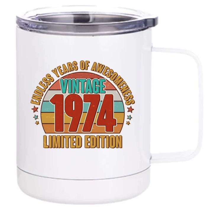 Vintage 1974 Endless Years Of Awesomeness Limited Edition 50th Birthday Front & Back 12oz Stainless Steel Tumbler Cup