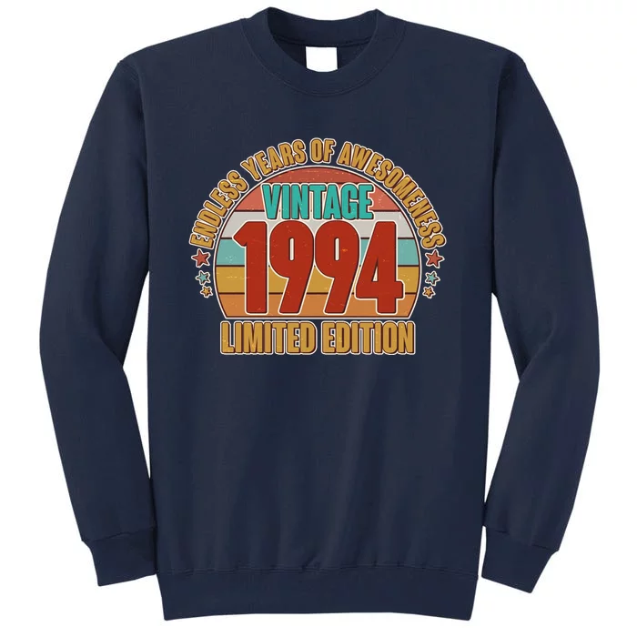 Vintage 1994 Endless Years Of Awesomeness Limited Edition 30th Birthday Tall Sweatshirt