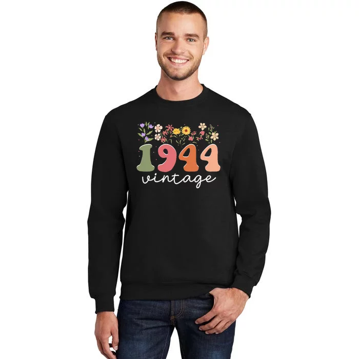 Vintage 1944 Flower 80th Birthday 80 Years Old Tall Sweatshirt