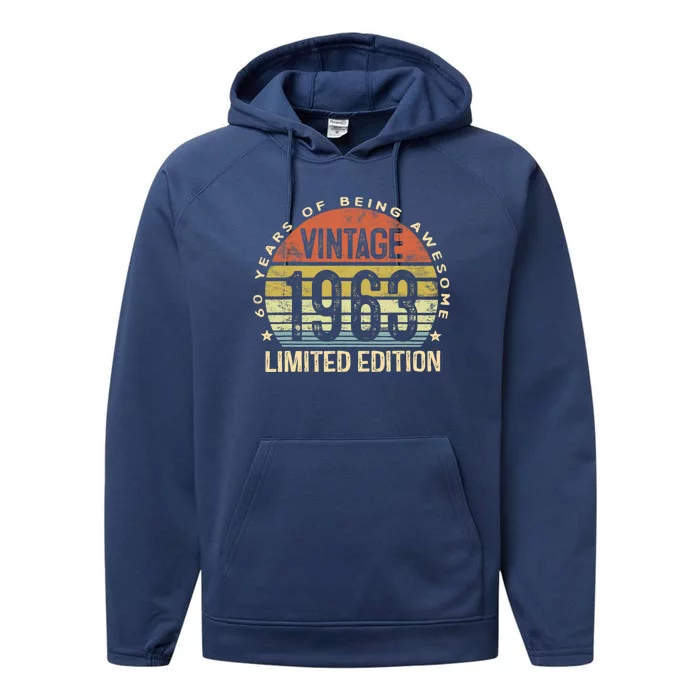 Vintage 1963 Limited Edition 60 Year Old Gifts 60th Birthday Performance Fleece Hoodie