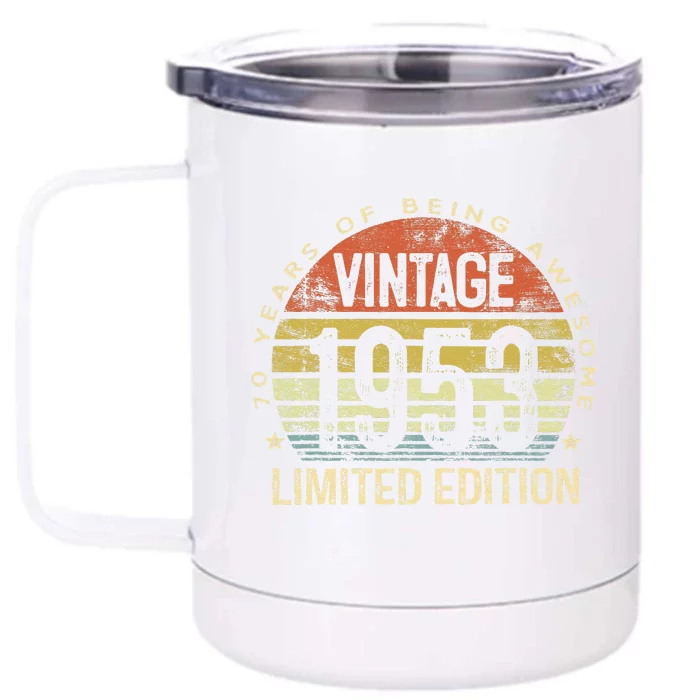 Vintage 1953 Limited Edition 70 Year Old Gifts 70th Birthday Love Front & Back 12oz Stainless Steel Tumbler Cup