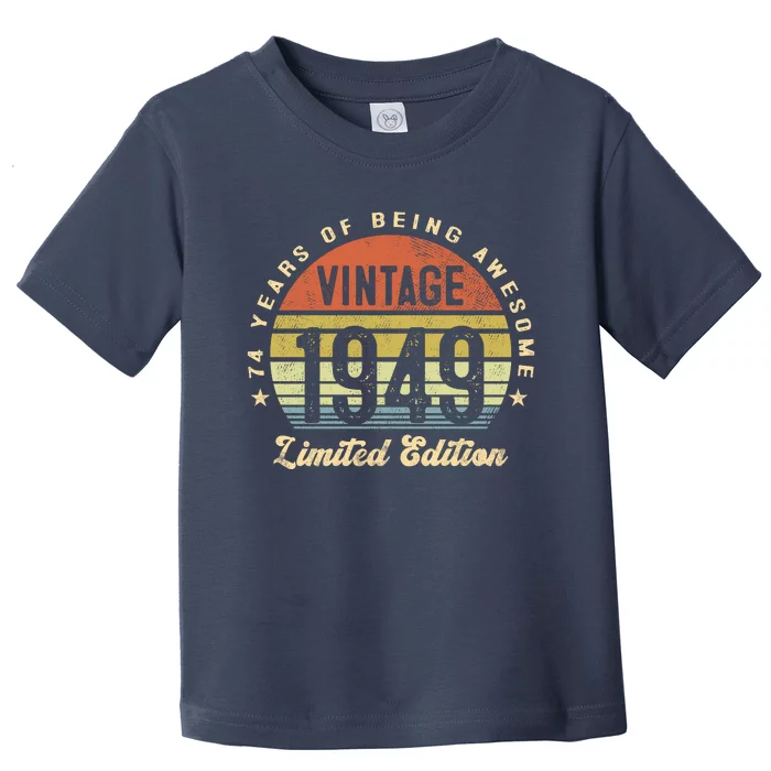 Vintage 1949 Limited Edition Birthday 74th Dad Birthday Grandpa Birthday Toddler T-Shirt