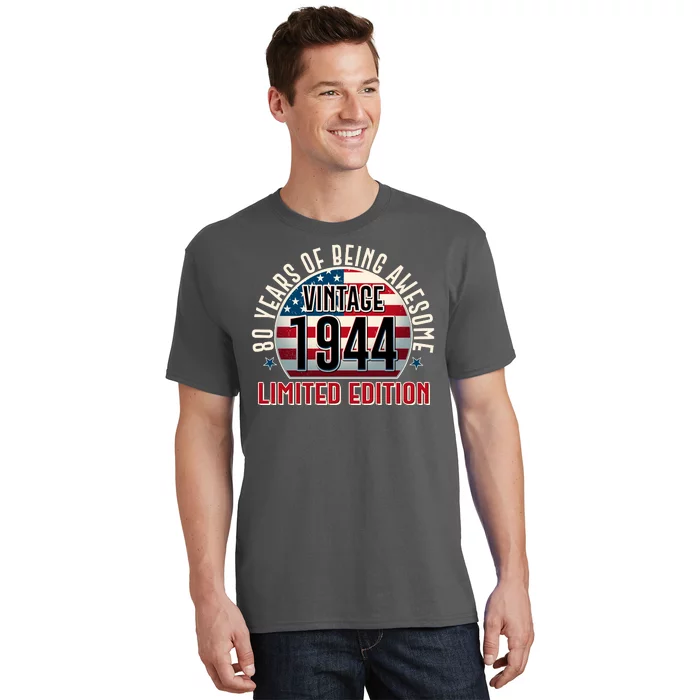 80th Birthday Vintage 1944 Limited Edition 80 Years Of Being Awesome T-Shirt