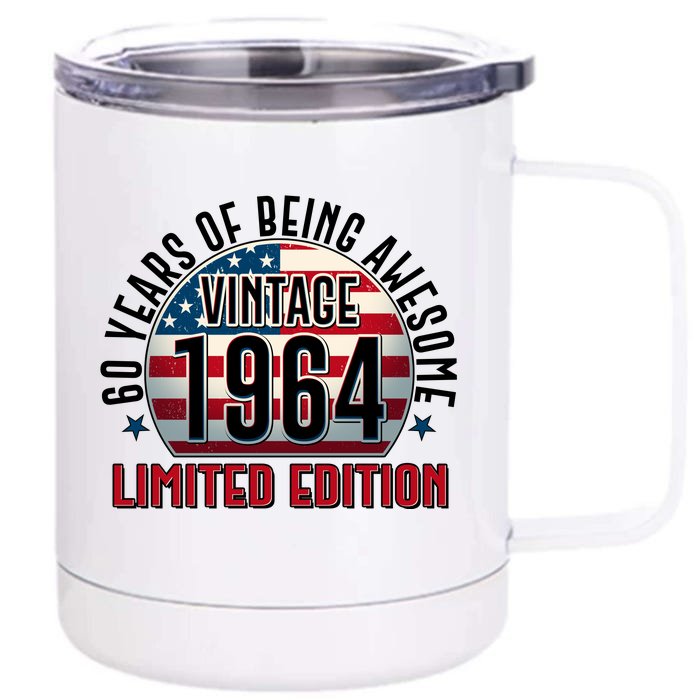 60th Birthday 1964 Limited Edition 60 Years Of Being Awesome Front & Back 12oz Stainless Steel Tumbler Cup