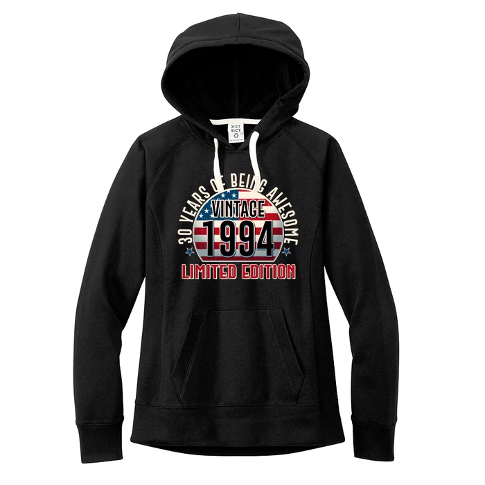 30th birthday Vintage 1994 Limited Edition 30 Years Of Being Awesome Women's Fleece Hoodie