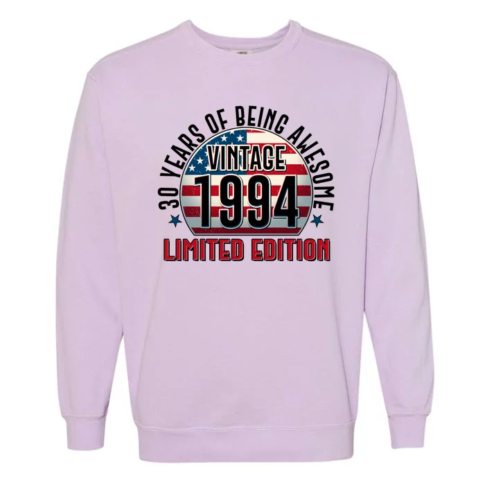 30th birthday Vintage 1994 Limited Edition 30 Years Of Being Awesome Garment-Dyed Sweatshirt