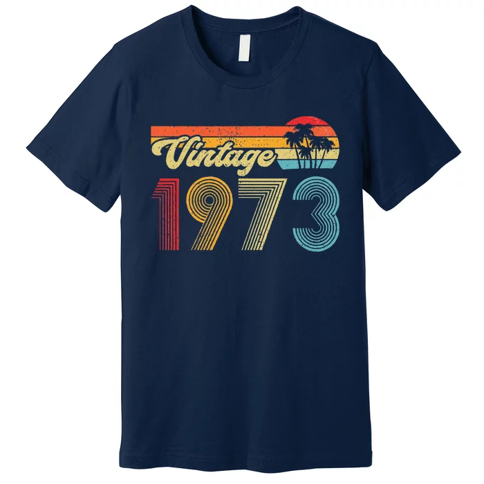 Vintage 1973 Made In 1973 50th Birthday Gift 50 Year Old Premium T-Shirt