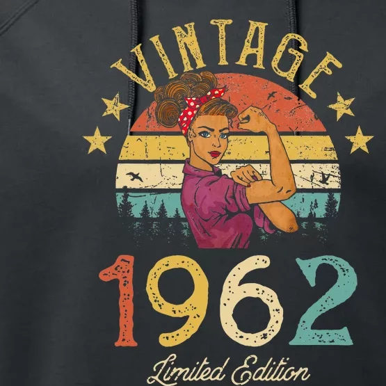 Vintage 1962 Made In 1962 60th Birthday Wo 60 Years Old Performance Fleece Hoodie